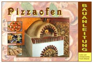 Bauanleitung für einen original Pizzaofen